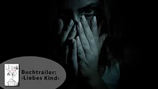 Buchtrailer Liebes Kind