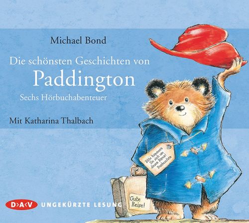 Die schönsten Geschichten von Paddington – Sechs Hörbuchabenteuer