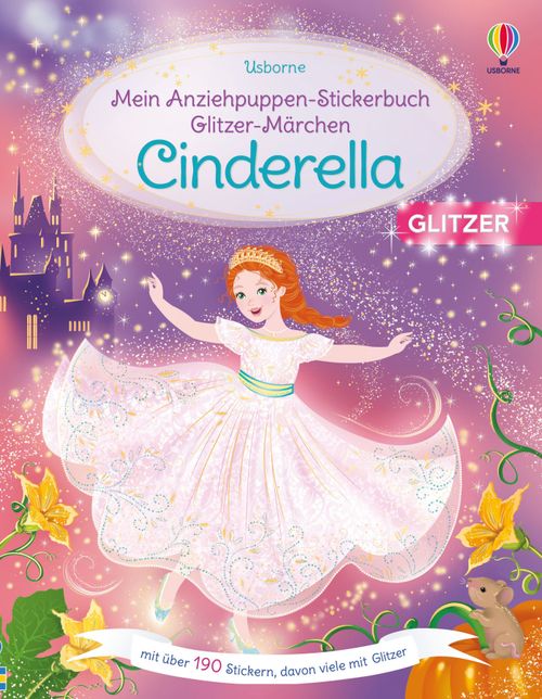 Cover des Buches Mein Anziehpuppen-Stickerbuch Glitzer-Märchen: Cinderella von  Cover des Buches Mein Anziehpuppen-Stickerbuch Glitzer-Märchen: Cinderella von