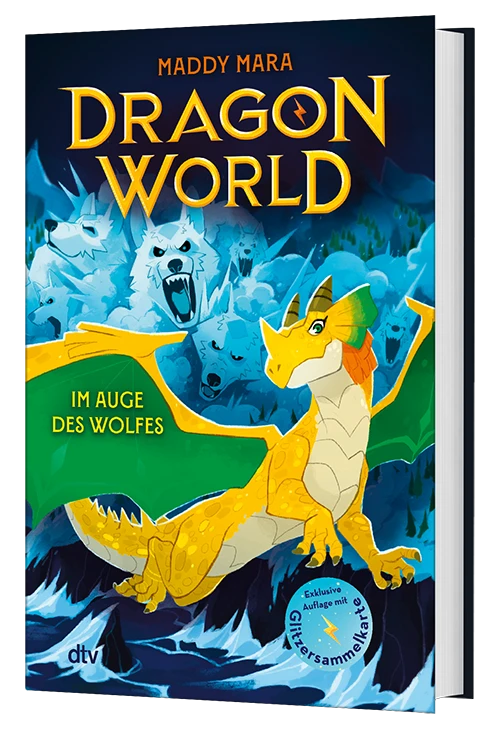 3D-Cover des Buches Dragon World – Im Auge des Wolfes (Band 2) von Maddy Mara mit Glitzerkarte (nur in der 1. Auflage)
