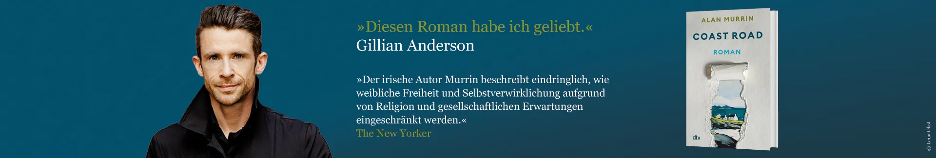 Coast Road von Alan Murrin Buch Coast Road, Foto von Autor Alan Murrin und Zitat von Gillian Anderson. Diesen Roman habe ich geliebt.
