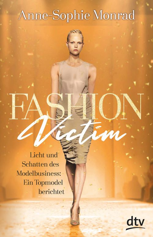 Cover des Buches Fashion Victim – Licht und Schatten des Modelbusiness: Ein Topmodel berichtet von 