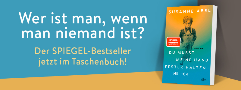 3D Cover des Buchs "Du musst meine Hand fester halten, Nr. 104" von Susanne Abel. Links daneben der Text: Wer ist man, wenn man niemand ist? Links neben dem Text: Foto der Autorin