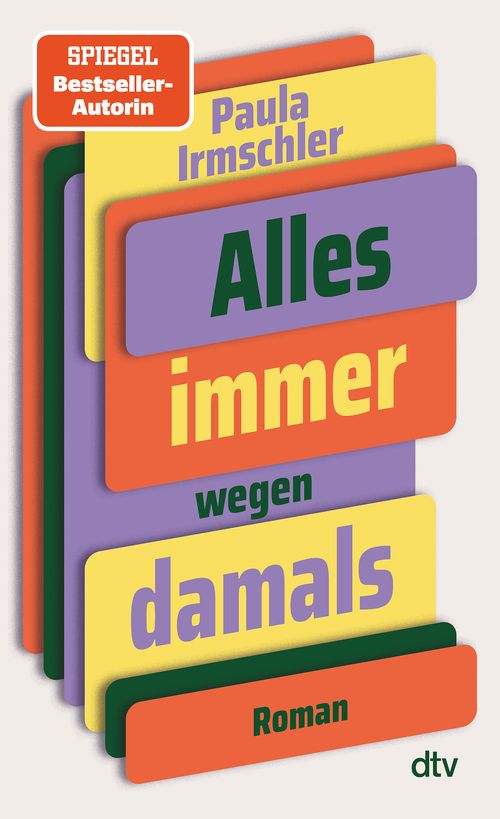 Cover des Buches Alles immer wegen damals von Paula Irmschler
