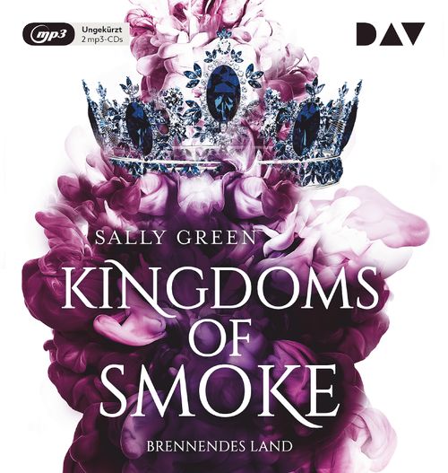 Cover des Buches Kingdoms of Smoke – Teil 3: Brennendes Land von Sally Green