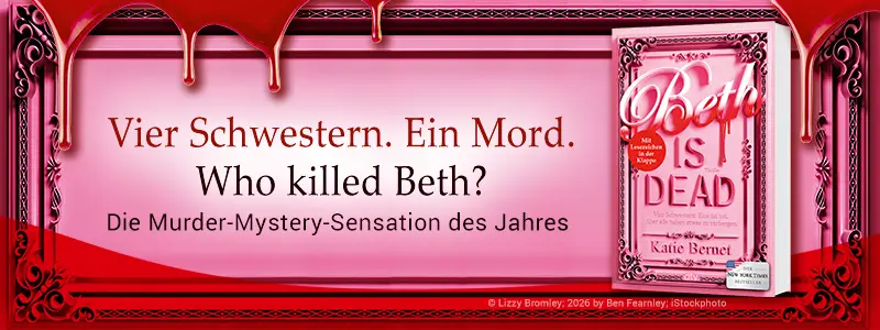 Vier Schwestern. Ein Mord. Who killed Beth? Die Murder-Mystery-Sensation des Jahres