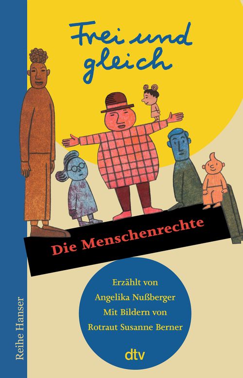 Cover des Buches Frei und gleich – Die Menschenrechte von Angelika  Nußberger, Rotraut Susanne Berner