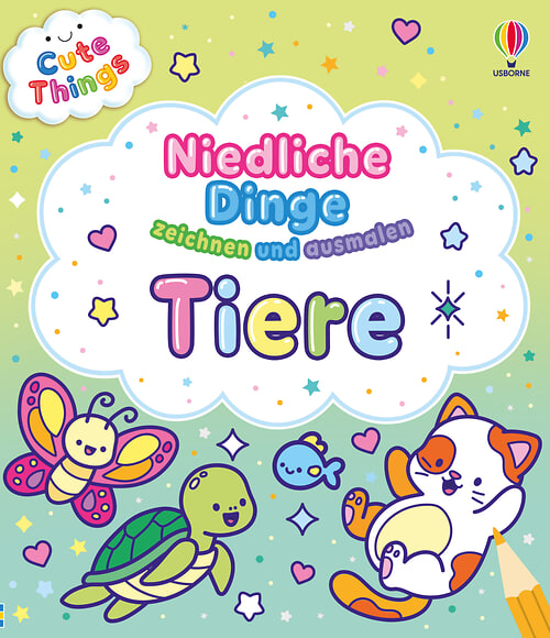Cover des Buches Cute Things – Niedliche Dinge zeichnen und ausmalen: Tiere von Kate Nolan