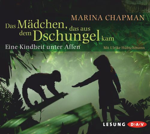 Das Mädchen, das aus dem Dschungel kam