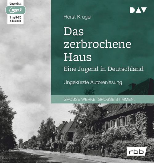 Das zerbrochene Haus. Eine Jugend in Deutschland