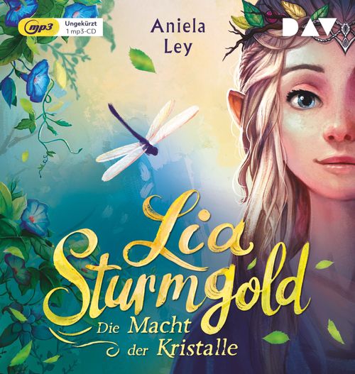 Cover des Buches Lia Sturmgold – Teil 1: Die Macht der Kristalle von Aniela Ley