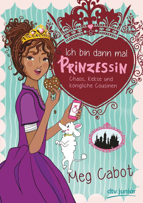 Cover des Buches Ich bin dann mal Prinzessin – Chaos, Kekse und königliche Cousinen von Meg Cabot