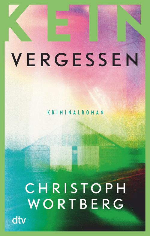 Cover des Buches Kein Vergessen  von Christoph Wortberg