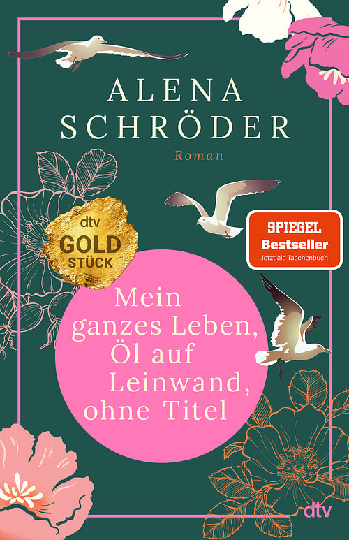 Cover des Buches Mein ganzes Leben, Öl auf Leinwand, ohne Titel von Alena Schröder