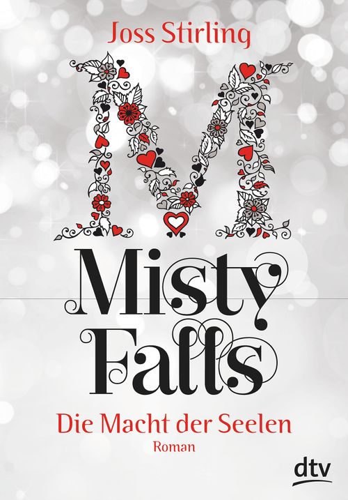 Cover des Buches Die Macht der Seelen - Misty Falls von Joss Stirling