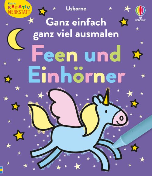 Cover des Buches Kleine Kreativ-Werkstatt: Ganz einfach ganz viel ausmalen: Feen und Einhörner von 