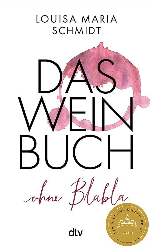 Cover des Buches Das Weinbuch – ohne Blabla von Louisa Maria Schmidt