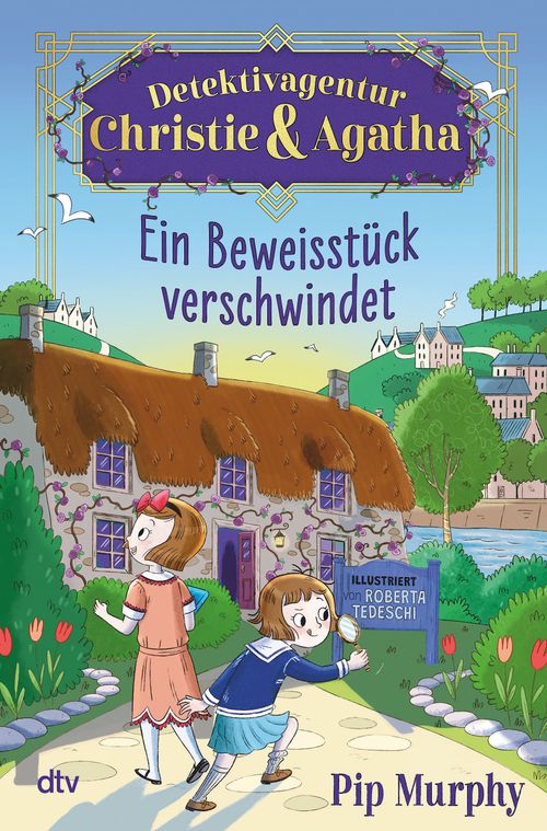 Cover des Buches Detektivagentur Christie & Agatha – Ein Beweisstück verschwindet von Pip Murphy