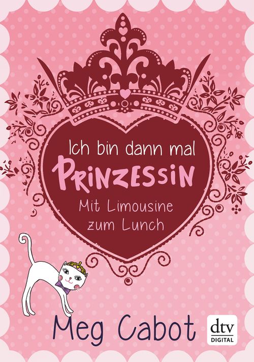 Cover des Buches Ich bin dann mal Prinzessin – Mit Limousine zum Lunch von Meg Cabot