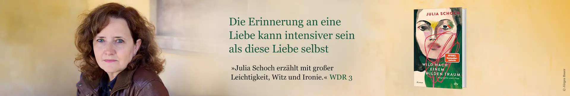 Wild nach einem wilden Traum von Julia Schoch Buch Wild nach einem wilden Traum, Foto von Autorin Julia Schoch und Text Die Erinnerung an eine Liebe kann intensiver sein als diese Liebe selbst.