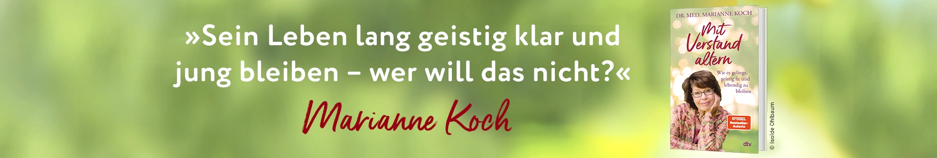 Buch Mit Verstand altern, Bild der Autorin Marianne Koch und Text Sein Leben lang geistig klar und jung bleiben, wer will das nicht?