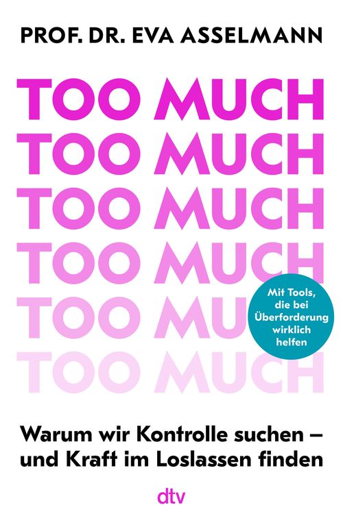 Cover des Buches Too much von Prof. Dr. Eva Asselmann Cover des Buches Too much von Prof. Dr. Eva Asselmann