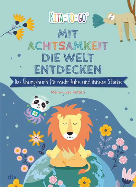 Cover des Buches Mit Achtsamkeit die Welt entdecken von Marie-Luisa Puttich