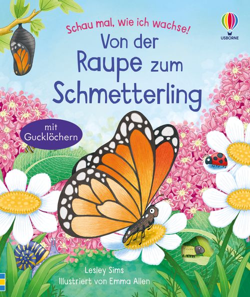 Cover des Buches Schau mal, wie ich wachse! Von der Raupe zum Schmetterling von 