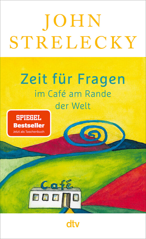 Cover des Buches Zeit für Fragen im Café am Rande der Welt von John Strelecky