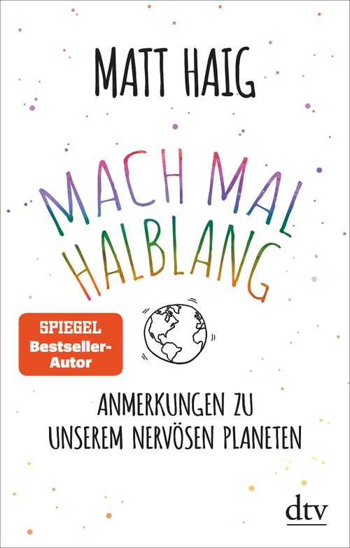 Cover des Buches Mach mal halblang. Anmerkungen zu unserem nervösen Planeten von Matt Haig