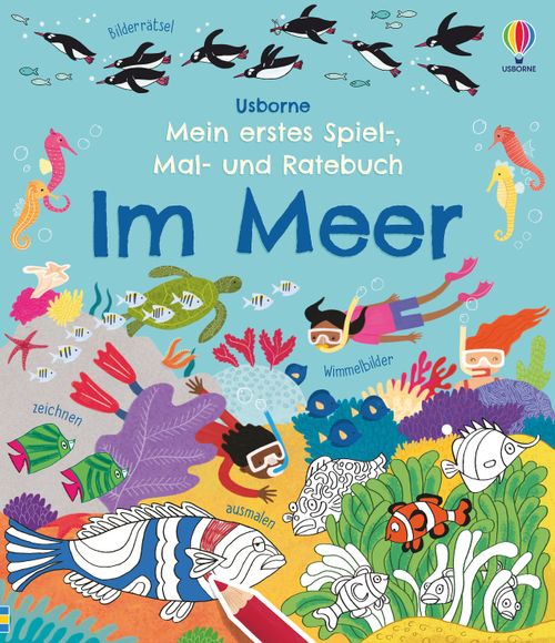 Cover des Buches Mein erstes Spiel-, Mal- und Ratebuch: Im Meer von 