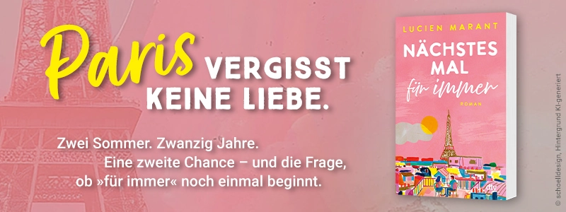 3D Cover des Buches Nächstes Mal für immer von Lucien Marant. Links daneben der Text: Paris vergisst keine Liebe.