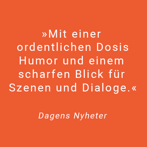 Text Mit einer ordentlichen Dosis Humor und einem scharfen Blick für Szenen und Dialoge. Zitat von Dagens Nyheter