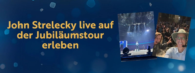 John Strelecky live auf der Jubiläumstour erleben