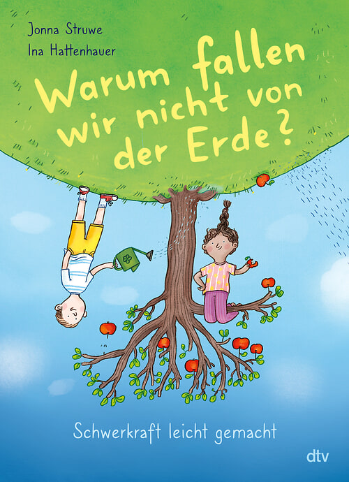 Cover des Buches Warum fallen wir nicht von der Erde? – Schwerkraft leicht gemacht von