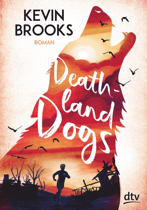 Cover des Buches Deathland Dogs von Uwe-Michael Gutzschhahn, Kevin Brooks