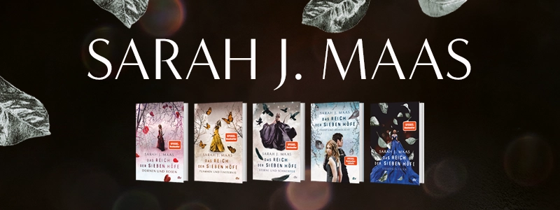Grafik mit Text Sarah J. Maas und alle 5 Bände der Reihe Das Reich der sieben Höfe.