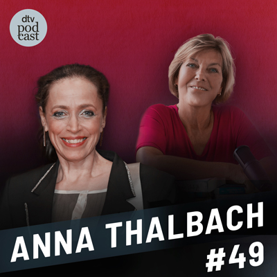 Folge 49 des Podcasts Dora Heldt trifft mit Anna Thalbach.