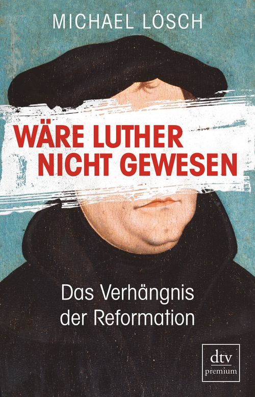If it Hadn’t Been for Luther