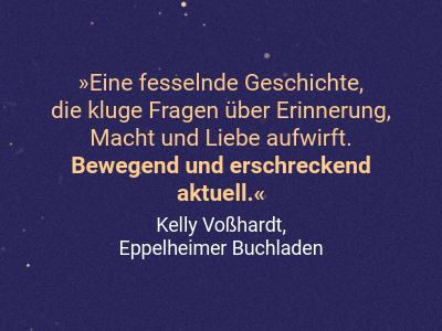 Eine fesselnde Geschichte,  die kluge Fragen über Erinnerung, Macht und Liebe aufwirft.  Bewegend und erschreckend  aktuell.