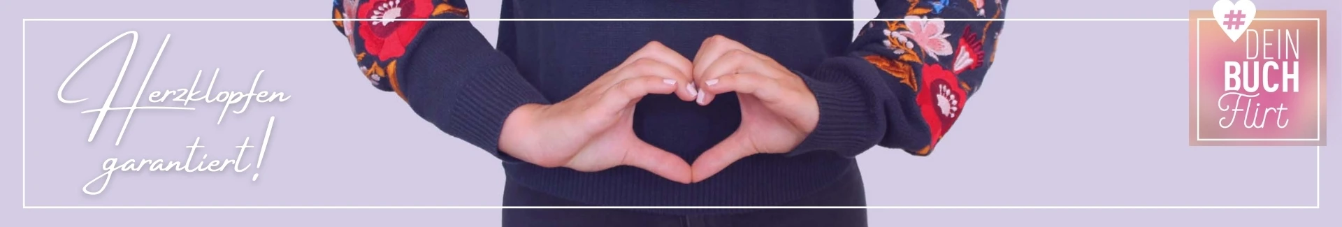 Buchtipps Liebesromane Frau formt Herz mit Händen und Text Dein Buchflirt.