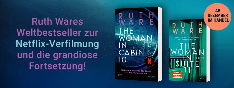 The Woman in Cabin 10 und The Woman in Suite 11 von Ruth Ware Text Ruth Wares Weltbestseller zur Netflix-Verfilmung und die grandiose Fortsetzung und Cover The Woman in Cabin 10 und The Woman in Suite 11 von Ruth Ware