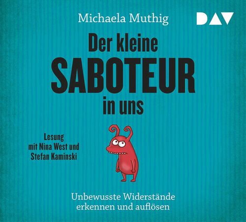 Cover des Buches Der kleine Saboteur in uns – Unbewusste Widerstände erkennen und auflösen von Dr. Michaela Muthig