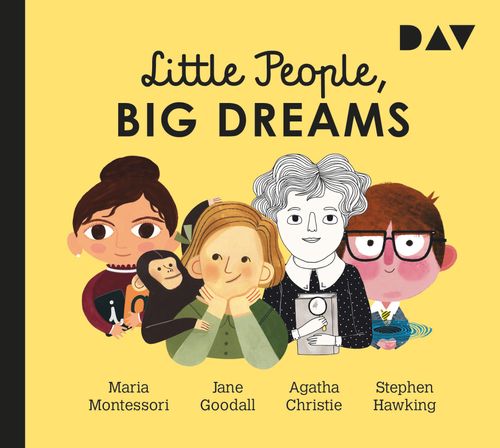 Cover des Buches Little People, Big Dreams® – Teil 1: Maria Montessori, Jane Goodall, Agatha Christie, Stephen Hawking von 