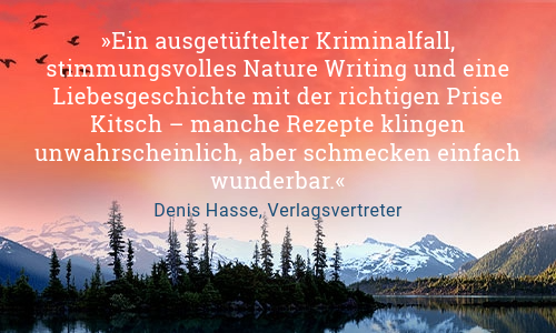 Text Ein ausgetüftelter Kriminalfall, stimmungsvolles Nature Writing und eine Liebesgeschichte mit der richtigen Prise Kitsch – manche Rezepte klingen unwahrscheinlich, aber schmecken einfach wunderbar. Zitat von Dennis Hasse, Verlagsvertreter