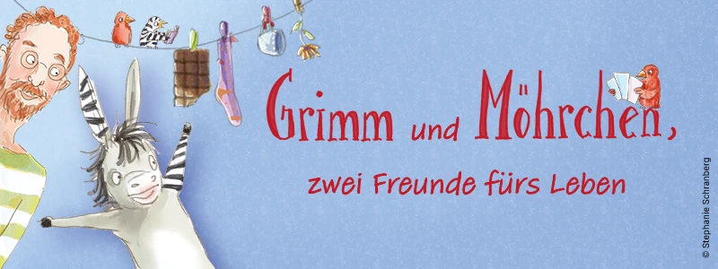 Grimm und Möhrchen – zwei Freunde fürs Leben Grimm und Möhrchen – zwei Freunde fürs Leben