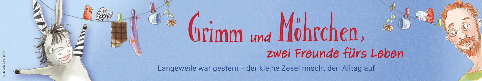 Grimm und Möhrchen – zwei Freunde fürs Leben Grimm und Möhrchen – zwei Freunde fürs Leben