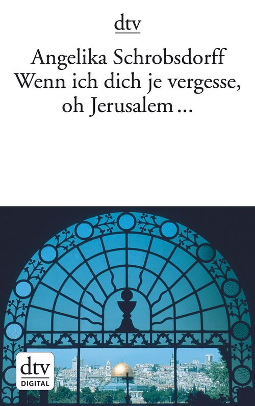 Cover des Buches Wenn ich dich je vergesse, oh Jerusalem ... von 