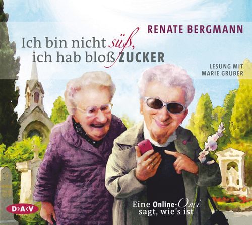 Ich bin nicht süß, ich hab bloß Zucker. Eine Online-Omi sagt, wie's ist