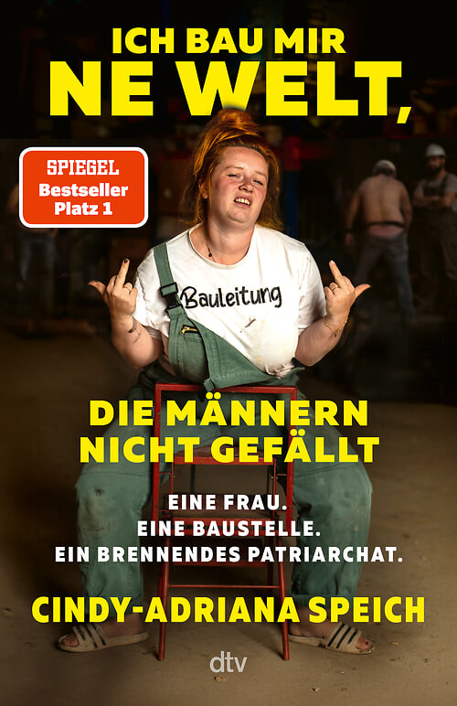 Cover des Buches Ich bau mir 'ne Welt, die Männern nicht gefällt von Cindy-Adriana Speich